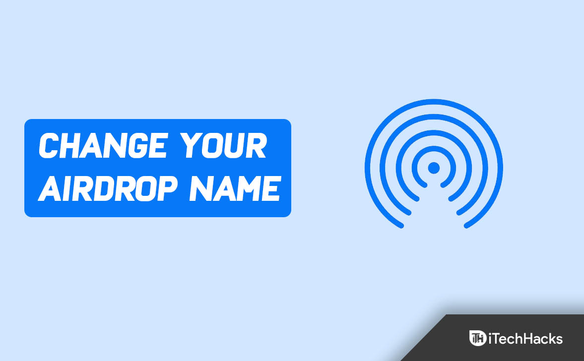 How To Change Your AirDrop Name on iPhone and Mac