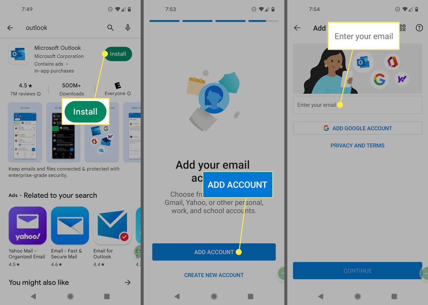 Install, Add Account, and Email your email in the Outlook app for Android